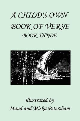 Seller image for A Child's Own Book of Verse, Book Three (Yesterday's Classics) (Paperback or Softback) for sale by BargainBookStores