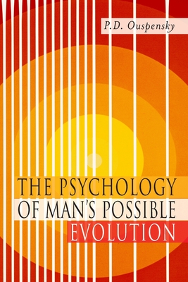 Seller image for The Psychology of Man's Possible Evolution: Facsimile of 1951 First Edition (Paperback or Softback) for sale by BargainBookStores