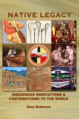 Seller image for Native Legacy: Indigenous Innovations and Contributions to the World (Paperback or Softback) for sale by BargainBookStores