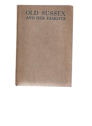 Imagen del vendedor de Old Sussex and Her Diarists. a la venta por VJ Books