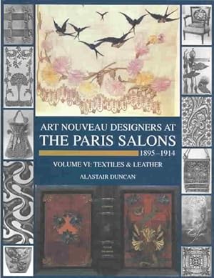 Seller image for Art Nouveau Designers at the Paris Salons, 1895-1914 : Textiles/Leatherware for sale by GreatBookPricesUK