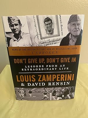 Bild des Verkufers fr Don't Give Up, Don't Give In: Lessons From an Extraordinary Life [FIRST EDITION, FIRST PRINTING] zum Verkauf von Vero Beach Books