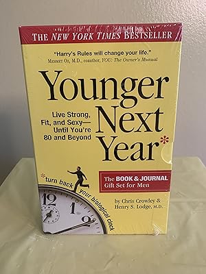 Seller image for Younger Next Year: Live Strong, Fit, and Sexy - Until You're 80 and Beyond: The BOOK & JOURNAL Gift Set for Men [TWO VOLUME SET] for sale by Vero Beach Books