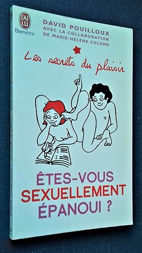 Seller image for tes-vous sexuellement panoui ? : Les secrets du plaisir - Tests et conseils pour tre au top. for sale by Librairie Pique-Puces