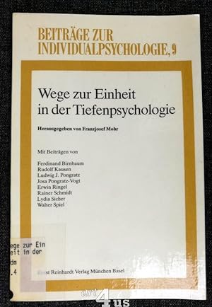 Bild des Verkufers fr Wege zur Einheit in der Tiefenpsychologie. Beitrge zur Individualpsychologie ; 9 zum Verkauf von art4us - Antiquariat