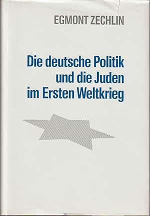 Seller image for Die deutsche Politik und die Juden im Ersten Weltkrieg for sale by Antiquariat Immanuel, Einzelhandel