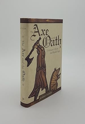 Bild des Verkufers fr THE AXE AND THE OATH Ordinary Life in the Middle Ages zum Verkauf von Rothwell & Dunworth (ABA, ILAB)