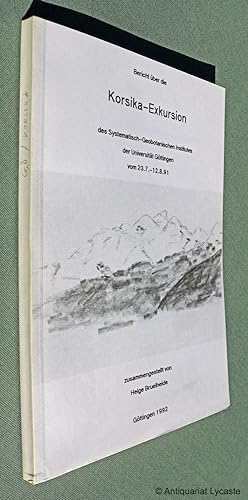 Seller image for Bericht ber die Korsika-Exkursion des Systematisch-Geobotanischen Institutes der Universitt Gttingen vom 23.7.-12.8.91. for sale by Antiquariat Lycaste