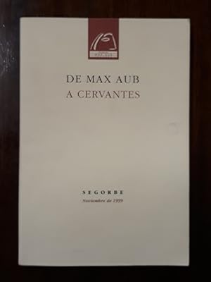 De Max Aub a Cervantes