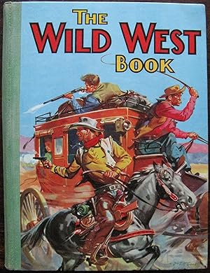 The Wild West Book written by Arthur Groom. Circa 1950?s
