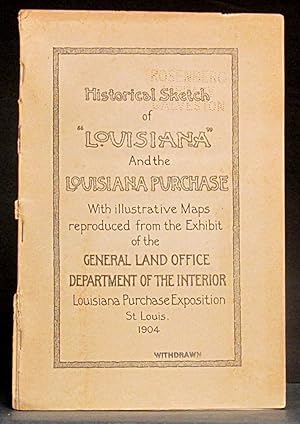 Historical Sketch of Louisiana and the Louisiana Purchase