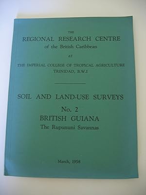 Seller image for Soil and Land-Use Surveys No. 2 British Guina/The Rupununi Savannas for sale by Empire Books