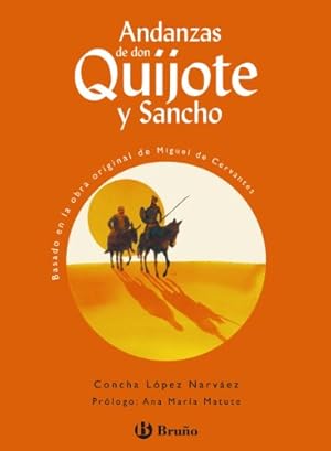 Imagen del vendedor de Andanzas de don Quijote y Sancho. Edad: 10+. (Taller de lectura en anexo). Basada en la obra original de Miguel de Cervantes. Prlogo: Ana Mara Matute. a la venta por La Librera, Iberoamerikan. Buchhandlung