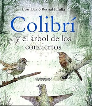 Immagine del venditore per Colibr y el rbol de los conciertos. Edad: 6+. venduto da La Librera, Iberoamerikan. Buchhandlung