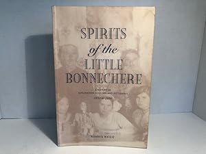 Spirits of the Bonnechere: A History of Exploration, Logging, and Settlement 1800-1920