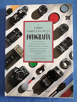 Seller image for El libro completo de la fotografa : [una gua completa de los ltimos equipos, tcnicas y efectos especiales, tanto para el fotgrafo inexperto como para el avanzado] for sale by Perolibros S.L.