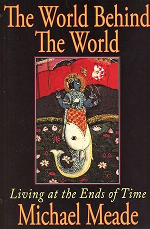 Seller image for The World Behind the World: Living at the Ends of Time for sale by Bagatelle Books
