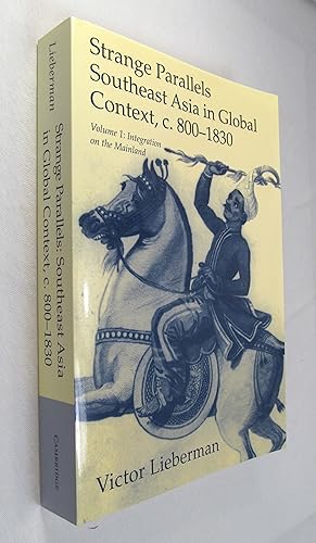 Image du vendeur pour Strange Parallels: Southeast Asia in Global Context, c.800-1830 (Studies in Comparative World History) mis en vente par Renaissance Books