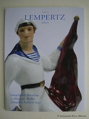 Sowjetisches Porzellan. 2. Mai 2015, Berlin. Lempertz Auktion 1047. (Auktionskatalog).