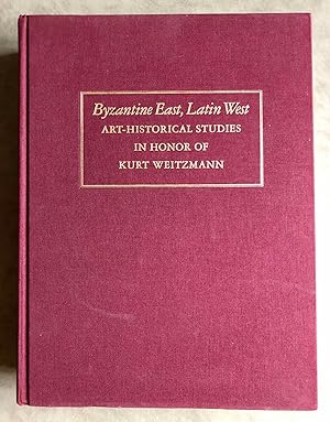Byzantine East, Latin West. Art-historical studies in honor of Kurt Weitzmann