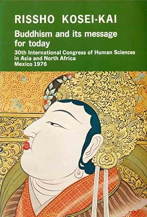 Rissho Kosei-kai. Buddhism and its message for today. 30th International Congress of Human Sciences.