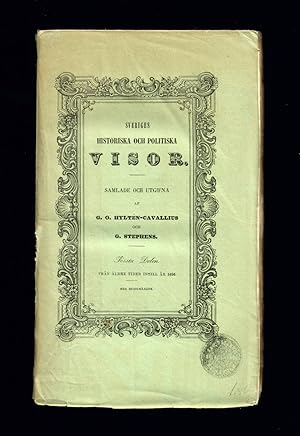 Imagen del vendedor de Sveriges historiska och politiska visor. Samlade och utgifna. [.] Frsta delen. Frn ldre tider intill r 1650. Med musikbilagor. (Allt som utkom.) a la venta por Hatt Rare Books ILAB & CINOA