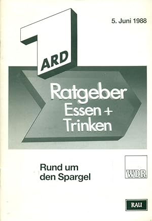ARD Ratgeber Essen + Trinken. Rund um den Spargel.