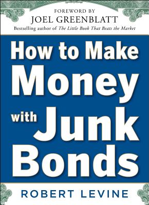 Imagen del vendedor de How to Make Money with Junk Bonds (Hardback or Cased Book) a la venta por BargainBookStores