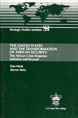 Image du vendeur pour The United States and the Transformation of African Security: The African Crisis Repsonse Initiative and Beyond mis en vente par The Armadillo's Pillow