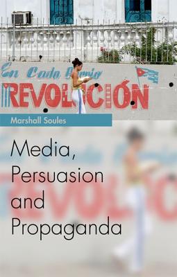 Immagine del venditore per Media, Persuasion and Propaganda (Paperback or Softback) venduto da BargainBookStores