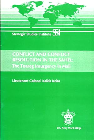 Conflict and Conflict Resolution in the Sahel: The Tuareg in Mali