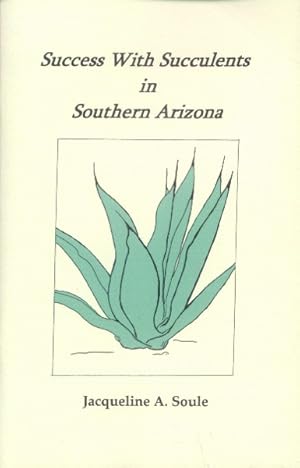 Imagen del vendedor de Success with Succulents in Southern Arizona a la venta por Paperback Recycler