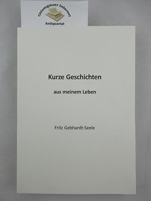 Bild des Verkufers fr Kurze Geschichten aus meinem Leben. Mit einem Vorwortvon VerenaFeine. zum Verkauf von Chiemgauer Internet Antiquariat GbR