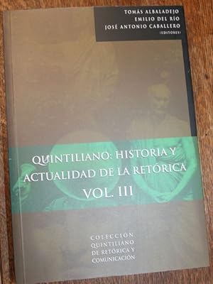 Quintiliano. Historia y actualidad de la retórica Vo. III