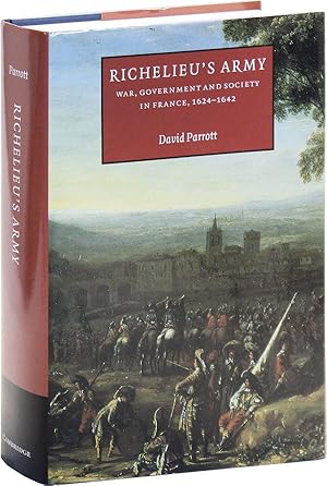 Seller image for Richelieu's Army: War, Government and Society in France, 1624-1642 for sale by Lorne Bair Rare Books, ABAA