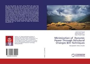 Imagen del vendedor de Minimization of Dynamic Power Through Structural Changes &Vt Techniques : low power cmos circuits a la venta por AHA-BUCH GmbH