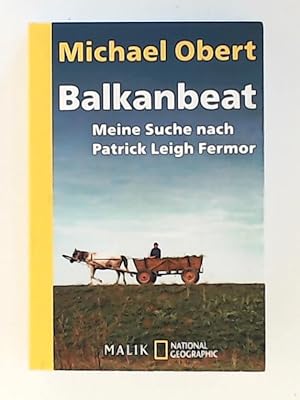 Seller image for Balkanbeat: Meine Suche nach Patrick Leigh Fermor for sale by Leserstrahl  (Preise inkl. MwSt.)