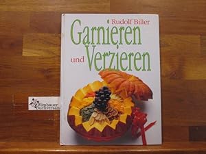 Seller image for Garnieren und Verzieren. for sale by Antiquariat im Kaiserviertel | Wimbauer Buchversand