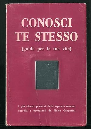 Conosci te stesso (guida per la tua vita)