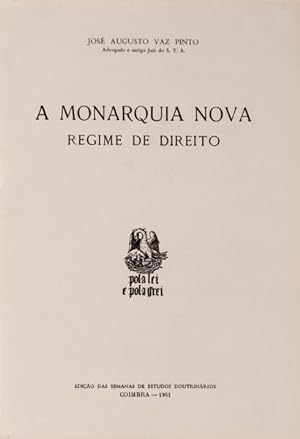 A MONARQUIA NOVA. REGIME DE DIREITO.