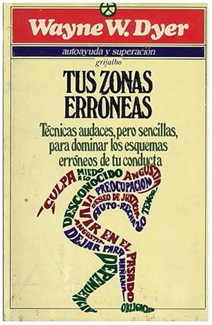 Immagine del venditore per Tus Zonas Errneas (Tcnicas Audaces, Pero Sencillas, Para Dominar Los Esquemas Errneos De Tu Conducta) (Spanish Edition) venduto da Von Kickblanc