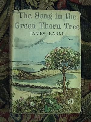 Seller image for The Song In The Green Thorn Tree: A Novel of the Life and Loves of Robert Burns for sale by Anne Godfrey