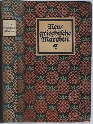 Neugriechische Märchen (= Die Märchen der Weltliteratur. Herausgegeben von Friedrich von der Leye...