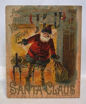 Seller image for A Visit From Santa Claus with Santa Claus And HIs Works for sale by Town's End Books, ABAA