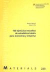 100 ejercicios resueltos de estadística básica para economia y empresa