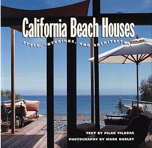 Seller image for California beach houses. Style, interiors, and architecture. Text by Pilar Viladas. Photography by Mark Darley. Foreword by Stanley Abercrombie. for sale by Antiquariat Lenzen