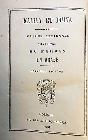 Image du vendeur pour Kitab Kalila wa Dimna. Kalila et Dimna. Fables Indiennes traduites du Persan en Arabe. mis en vente par FOLIOS LIMITED