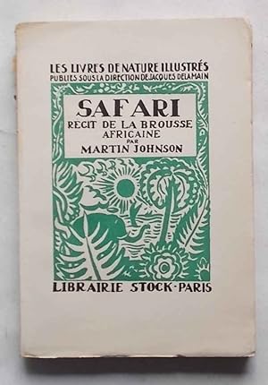 Safari. Recit de la brousse africaine.