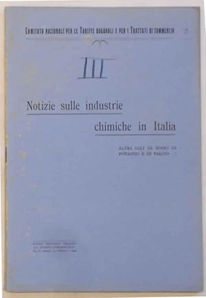 Notizie sulle industrie chimiche in Italia. Principali composti di sodio di potassio e di calcio ...