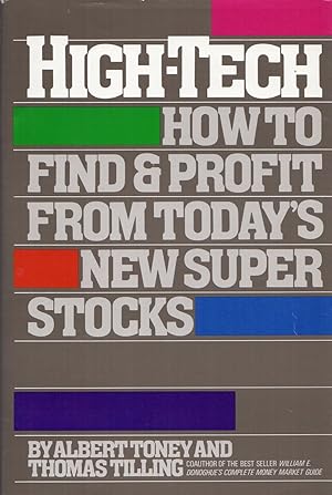 Immagine del venditore per High Tech: How to Find and Profit from Today's New Super Stocks venduto da Cider Creek Books